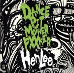 【中古】 Dance　Pit　Mother　Fucker！！／HenLee