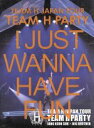 【中古】 TEAM H JAPAN TOUR TEAM H PARTY I JUST WANNA HAVE FUN LIVE DVD/TEAM H