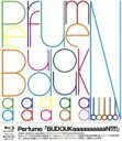 【中古】 Perfume「BUDOUKaaaaaaaaaaN！！！！！」（Blu－ray Disc）／Perfume