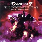 【中古】 THE　IRONHEARTED　FLAG　Vol．2：REFORMATION　SIDE（DVD付）／Galneryus