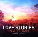 【中古】 LOVE　STORIES　IN　AUTUMN／（オムニバス）,L⇔R,つるの剛士,KREVA,Lisa　Halim,小原明子,嶋野百恵,オリジナル・ラヴ