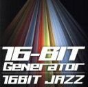 【中古】 16−BIT JAZZ/16−BIT Generator,SHOJI KAWADAI(key),Shinji Hasuike(...