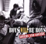 【中古】 BOYS　WILL　BE　BOYS／ラバーズ＆ガバーズ