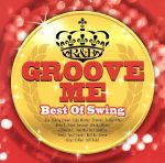 【中古】 Groove　Me～Best　Of　Swing～／（オムニバス）,ガイ,ボビー・ブラウン,ジョディ・ワトリー,ショマリ,アフター7,ウェンディ・モートン,ボーイズIIメン