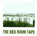 【中古】 THE BED ROOM TAPE／THE BED ROOM TAPE