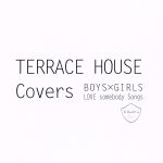 【中古】 TERRACE HOUSE Covers～BOYS×GIRLS LOVE somebody Songs～／（V．A．）