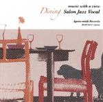  音楽のある風景～食卓を彩るサロン・ジャズ・ヴォーカル／（V．A．）,パメラ・ジョイ,Sally　Doherty　Quartet,Sue　Matthews,Ann　Austin,クリス・マクナルティ,Ely　Bruna,Margot　B