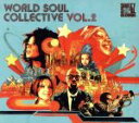 【中古】 WORLD SOUL COLLECTIVE VOL．2／（オムニバス）