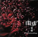 【中古】 CRUSH！3－90’s V－Rock best hit cover LOVE songs－／（オムニバス）,CRASH49,AYABIE,犬神サーカス団,凛,Scarlett,ALSDEAD,宇宙戦隊NOIZ