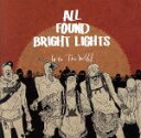 【中古】 Into the wild/ALL FOUND BRIGHT LIGHTS