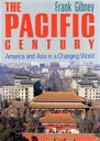 【中古】 太平洋の世紀 THE PACIFIC CENTURY America and Asia in a Changing World/Frank Gibne...