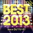 DJ　YU−KI（MIX）販売会社/発売会社：AQUA　PRODUCTION発売年月日：2013/11/20JAN：4562338780376究極の2013年洋楽カヴァー・ベスト。最新＆最旬のビルボード・ヒット、クラブ・ヒットを満載！DJミックスならではのグルーヴ感と飽きさせない展開は、洋楽ファンからビギナーまでオススメ！　（C）RS