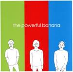 【中古】 THE　POWERFUL　BANANA／POWERFUL　BANANA