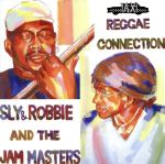 【中古】 REGGAE　CONNECTION／スライ＆ロビー＆ザ・ジャム・マスターズ