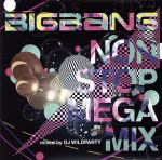 【中古】 BIGBANG　NON　STOP　MEGA　MIX　mixed　by　DJ　WILDPARTY／BIGBANG