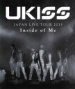 【中古】 U−KISS JAPAN LIVE TOUR 2013〜Inside of Me〜(Blu−ray Disc)/U−...
