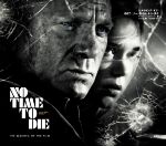 【中古】 メイキング・オブ・007/ノー・タイム・トゥ・ダイ/マーク・ソールズベリー(著者),本多佐良(訳者),神武団四郎(監修)