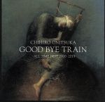 【中古】 GOOD　BYE　TRAIN～ALL　TIME　BEST　2000－2013 （2SHM－CD）／鬼束ちひろ