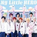 【中古】 My Little HERO(初回限定版A)/アルスマグナ