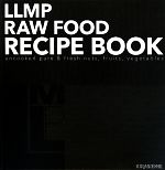  LLMP　RAW　FOOD　RECIPE　BOOK／LIVING　LIFE　MARKETPLACE