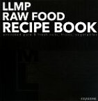 【中古】 LLMP　RAW　FOOD　RECIPE　BOOK／LIVING　LIFE　MARKETPLACE【著】