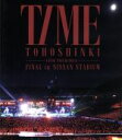 【中古】 東方神起 LIVE TOUR 2013 ～TIME～ FINAL in NISSAN STADIUM（Blu－ray Disc）／東方神起