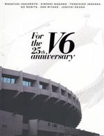 【中古】 For　the　25th　anniversary（初回版B）（Blu−ray　Disc）／V6