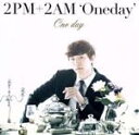 【中古】 One　day（初回生産限定盤F）（ジュノ盤）／2PM＋2AM‘Oneday’