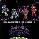 【中古】 Rom Cassette Disc In HOT−B/(ゲーム・ミュージック)