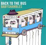 【中古】 back to the bus/ベイビーシャンブルズ