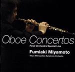 【中古】 ファイナル・オーケストラスペシャル・ライヴ−オーボエ協奏曲集/宮本文昭(ob),東京都交響楽団