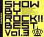 š SHOWBYROCKBESTVol3ʥࡦߥ塼å,BUDVIRGINLOGIC,ARCAREAFACT,ץ饺ޥ,ShingancrimsonZ,ƥꥹ,ХСV,掠Υڥ륺