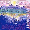 【中古】 WARM WAVES/ターン・オン・ザ・サンライト