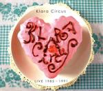 【中古】 Klara　Circus　LIVE　1985－1991（DVD付）／クララサーカス