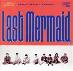 【中古】 Last　Mermaid．．．（初回限定盤2）（DVD付）／Hey！　Say！　JUMP