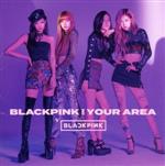【中古】 BLACKPINK IN YOUR AREA（DVD付）／BLACKPINK