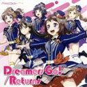 【中古】 BanG Dream！：Dreamers Go！／Returns（通常盤）／Poppin’Party