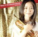 【中古】 What a wonderful world/藤井美智(tp、flh),水野正敏(g),古川初穂(p),岩瀬立飛(dr)