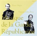 【中古】 ギャルド・レピュブリケーヌ吹奏楽団/ピエール・デュポン&フランソワ=ジュリアン・ブラン