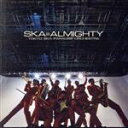 【中古】 SKA＝ALMIGHTY／東京スカパラダイスオーケストラ