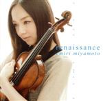 【中古】 renaissance／宮本笑里（vn）,仙台フィルハーモニー管弦楽団,伊部祥子（vn）,熊谷洋子（vn）,坂本奈津江（vn）,竹内崇子（vn）,ヘンリ・タタル（vn）,ネストル・ロドリゲス（vn）