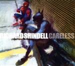  CARELESS／Richard　Shindell