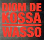 yÁz yAՁzWasso^Diom@De@Kossa