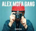 Alex　Mofa　Gang販売会社/発売会社：People　Like　You発売年月日：2017/10/13JAN：0889854622923