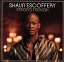 【中古】 【輸入盤】Strong Enough/ショーン・エスコフェリー