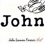 【中古】 JOHN　LENNON　FOREVER／（オムニバス）,ビリー・プレストン（vo、p）,スティーヴィー・ワンダー（hca）,スティーヴン・スティルス（vo、g）,メリー・クレイトン,ウィルトン・フェルダー（ts）,ジョー・サンプル（p