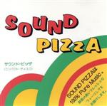 【中古】 SOUND　PIZZA　FRESH／軽音楽