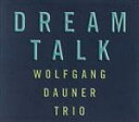 【中古】 DREAM TALK/ヴォルフガング・ダウナー・トリオ