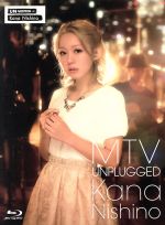 【中古】 MTV　Unplugged　Kana　Nishino（初回生産限定版）（Blu－ray　Disc）／西野カナ