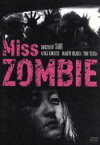 【中古】 Miss　ZOMBIE／小松彩夏,冨樫真,手塚とおる,SABU（監督、脚本、原案）